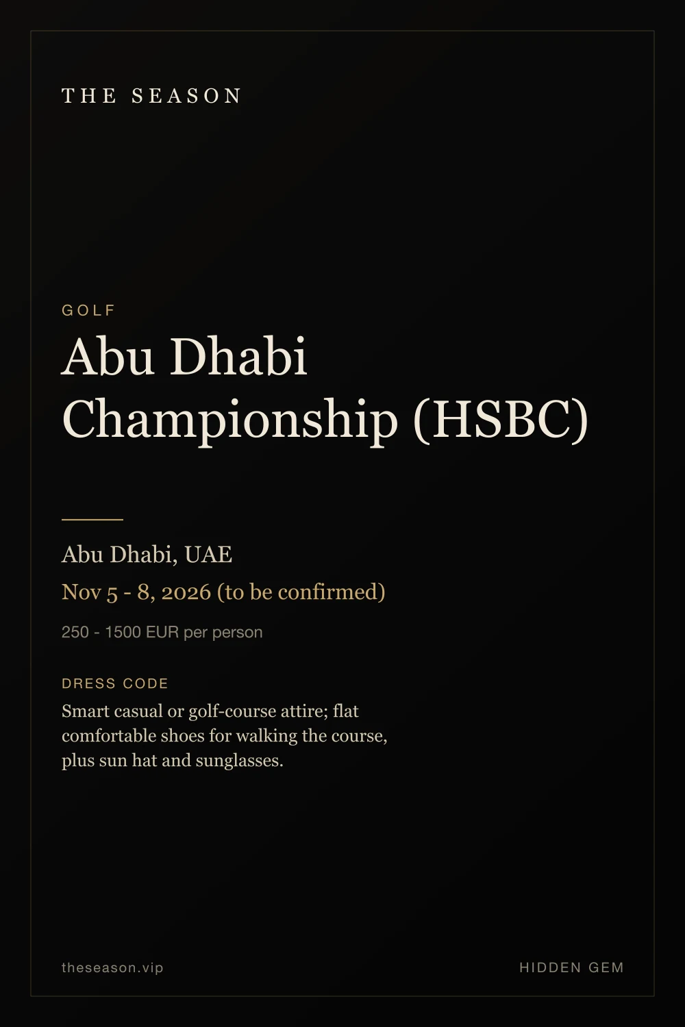 Abu Dhabi Championship (HSBC), Abu Dhabi, UAE, Nov 5 - 8, 2026 (to be confirmed)