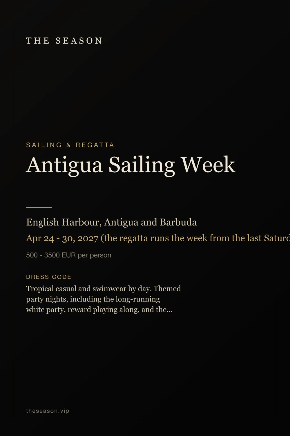 Antigua Sailing Week, English Harbour, Antigua and Barbuda, Apr 24 - 30, 2027 (the regatta runs the week from the last Saturday in April; 2026 ran Apr 25 - May 1)