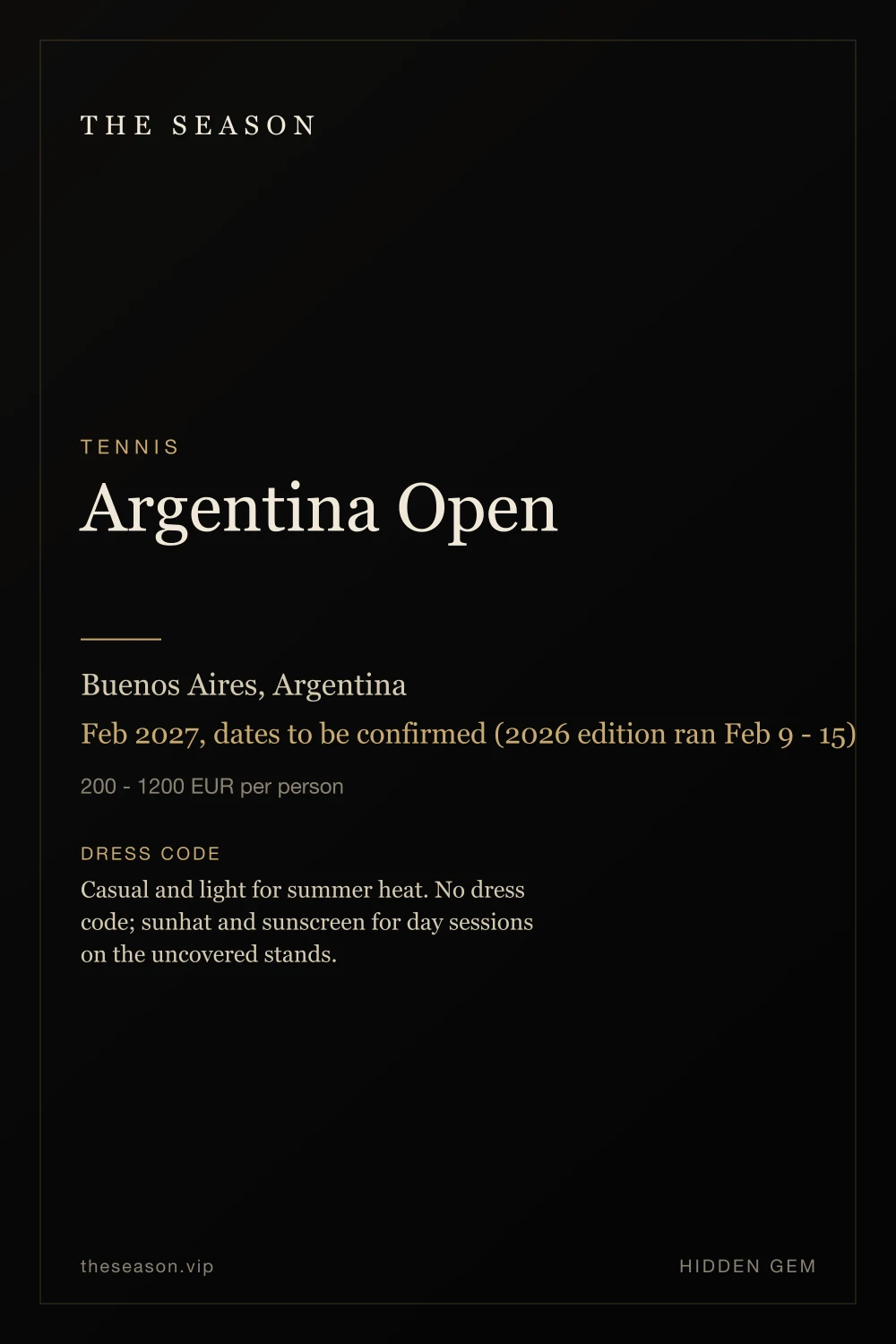 Argentina Open, Buenos Aires, Argentina, Feb 2027, dates to be confirmed (2026 edition ran Feb 9 - 15)