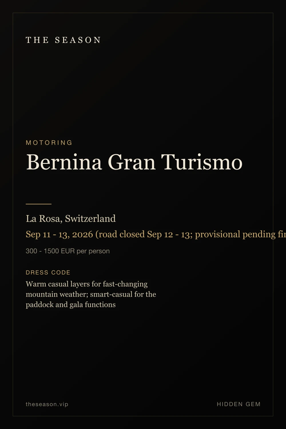 Bernina Gran Turismo, La Rosa, Switzerland, Sep 11 - 13, 2026 (road closed Sep 12 - 13; provisional pending final permits)