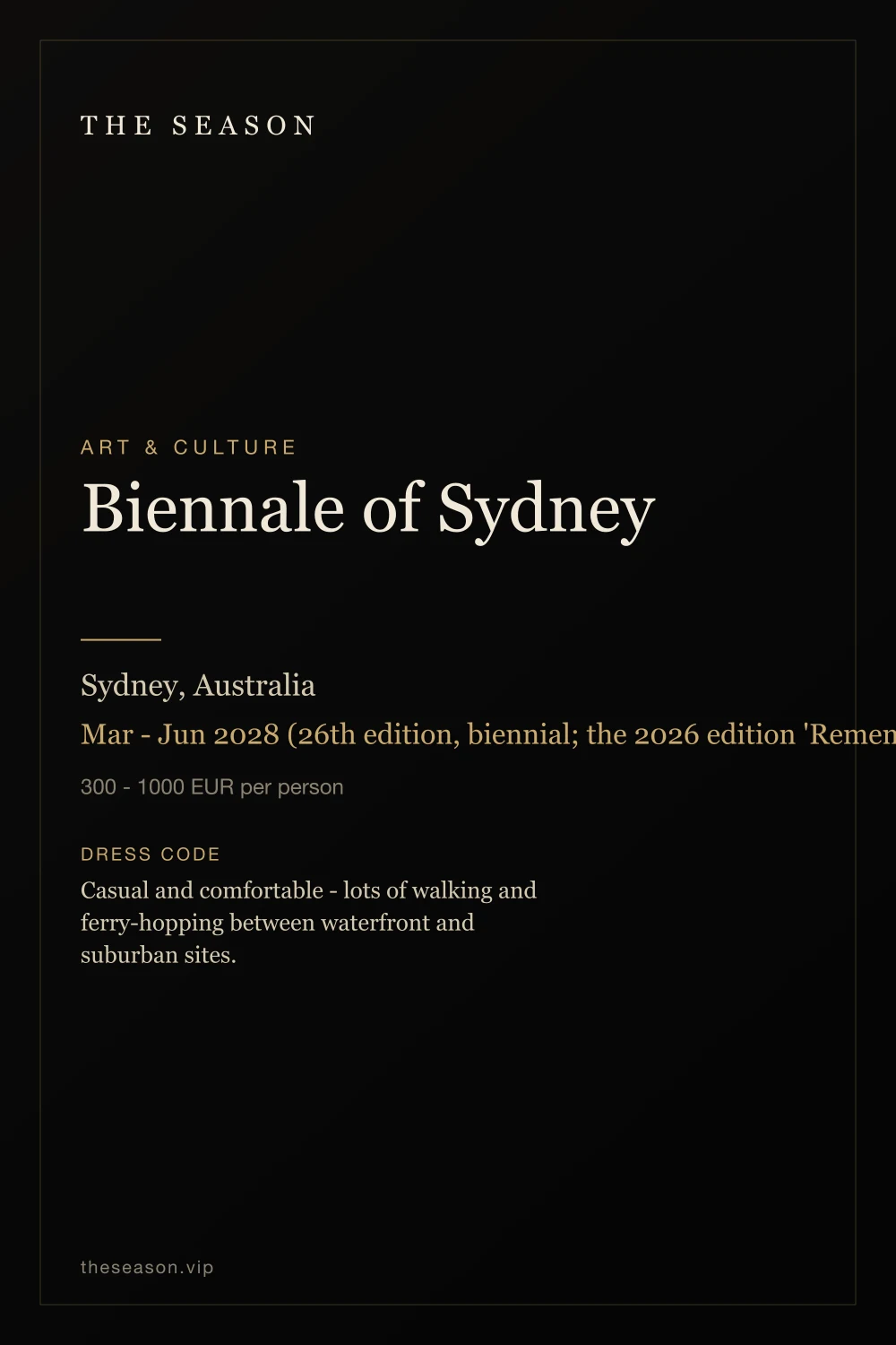 Biennale of Sydney, Sydney, Australia, Mar - Jun 2028 (26th edition, biennial; the 2026 edition 'Rememory' ran Mar 14 - Jun 14)