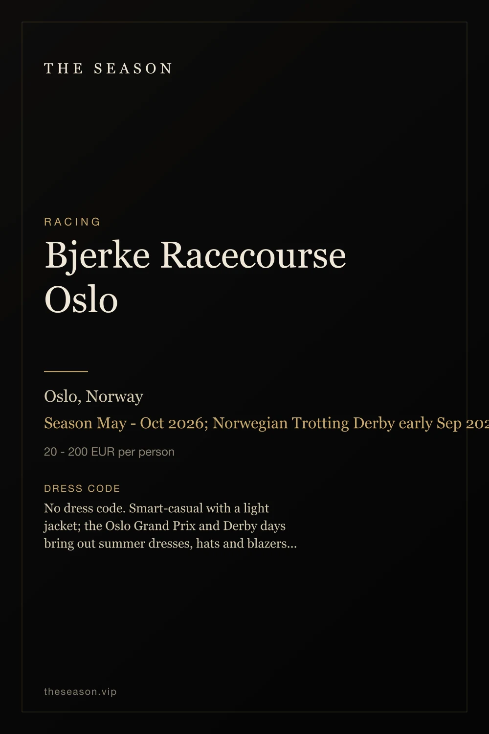 Bjerke Racecourse Oslo, Oslo, Norway, Season May - Oct 2026; Norwegian Trotting Derby early Sep 2026, Oslo Grand Prix mid-Jun 2027