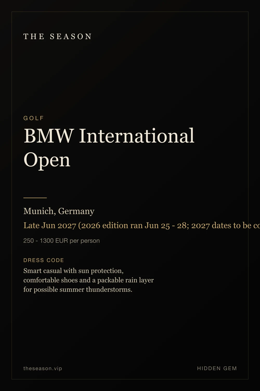 BMW International Open, Munich, Germany, Late Jun 2027 (2026 edition ran Jun 25 - 28; 2027 dates to be confirmed)