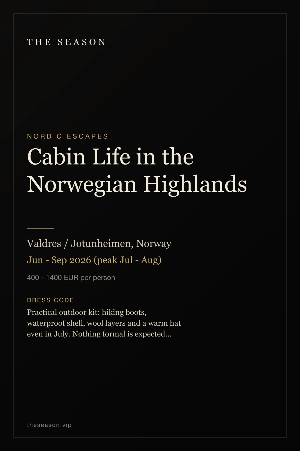 Cabin Life in the Norwegian Highlands, Valdres / Jotunheimen, Norway, Jun - Sep 2026 (peak Jul - Aug)