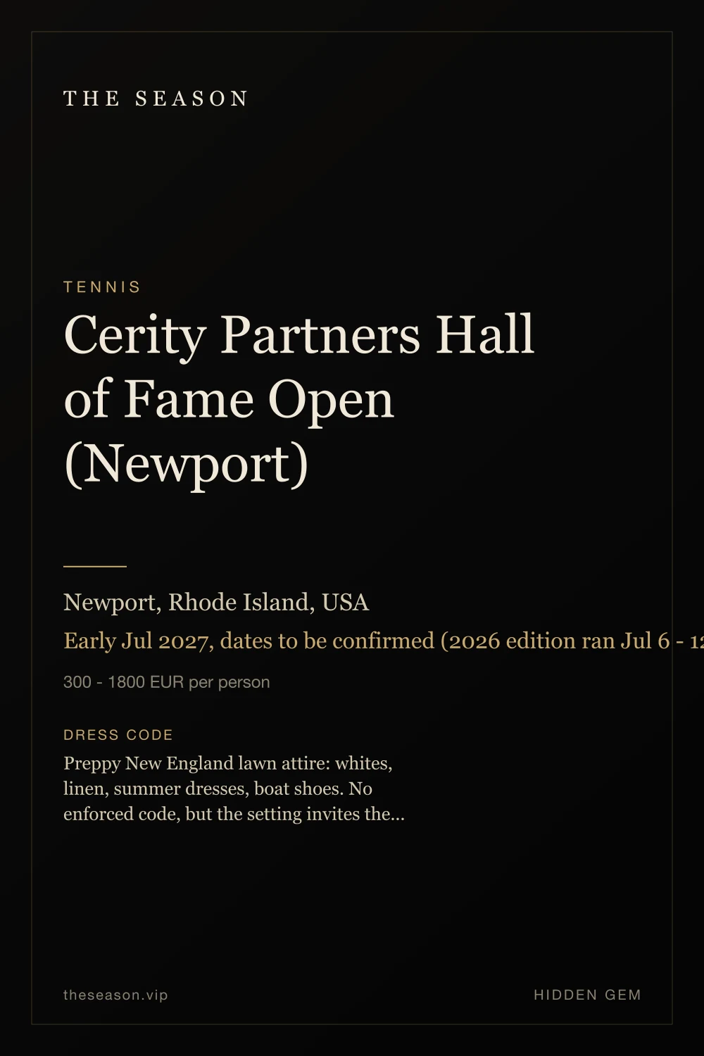 Cerity Partners Hall of Fame Open (Newport), Newport, Rhode Island, USA, Early Jul 2027, dates to be confirmed (2026 edition ran Jul 6 - 12)