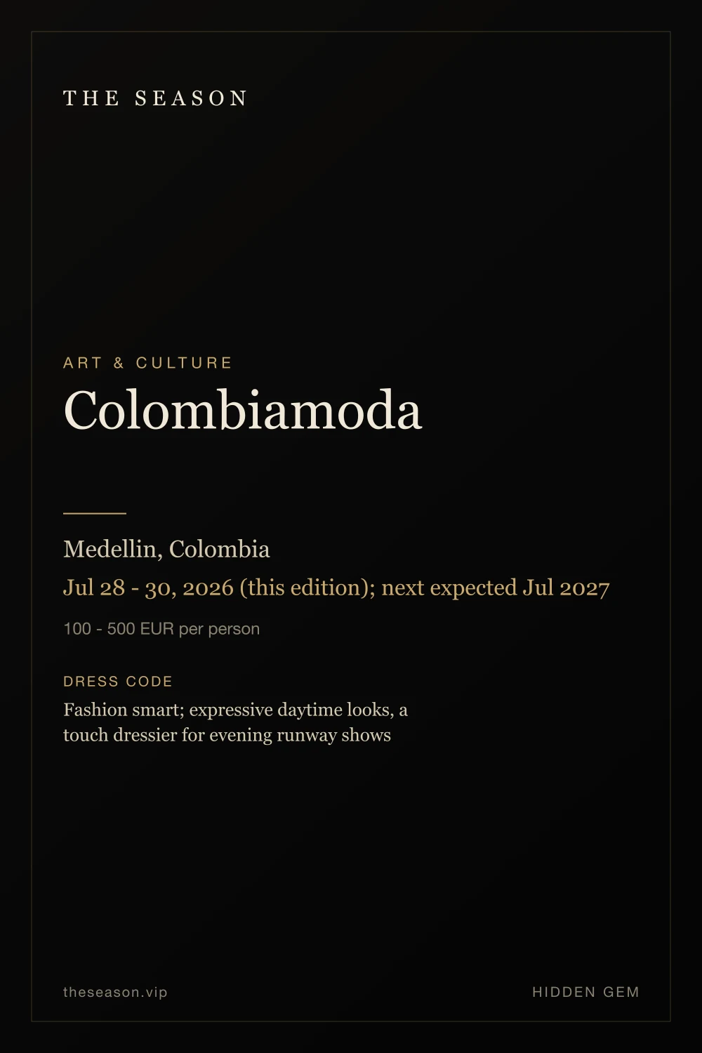 Colombiamoda, Medellin, Colombia, Jul 28 - 30, 2026 (this edition); next expected Jul 2027