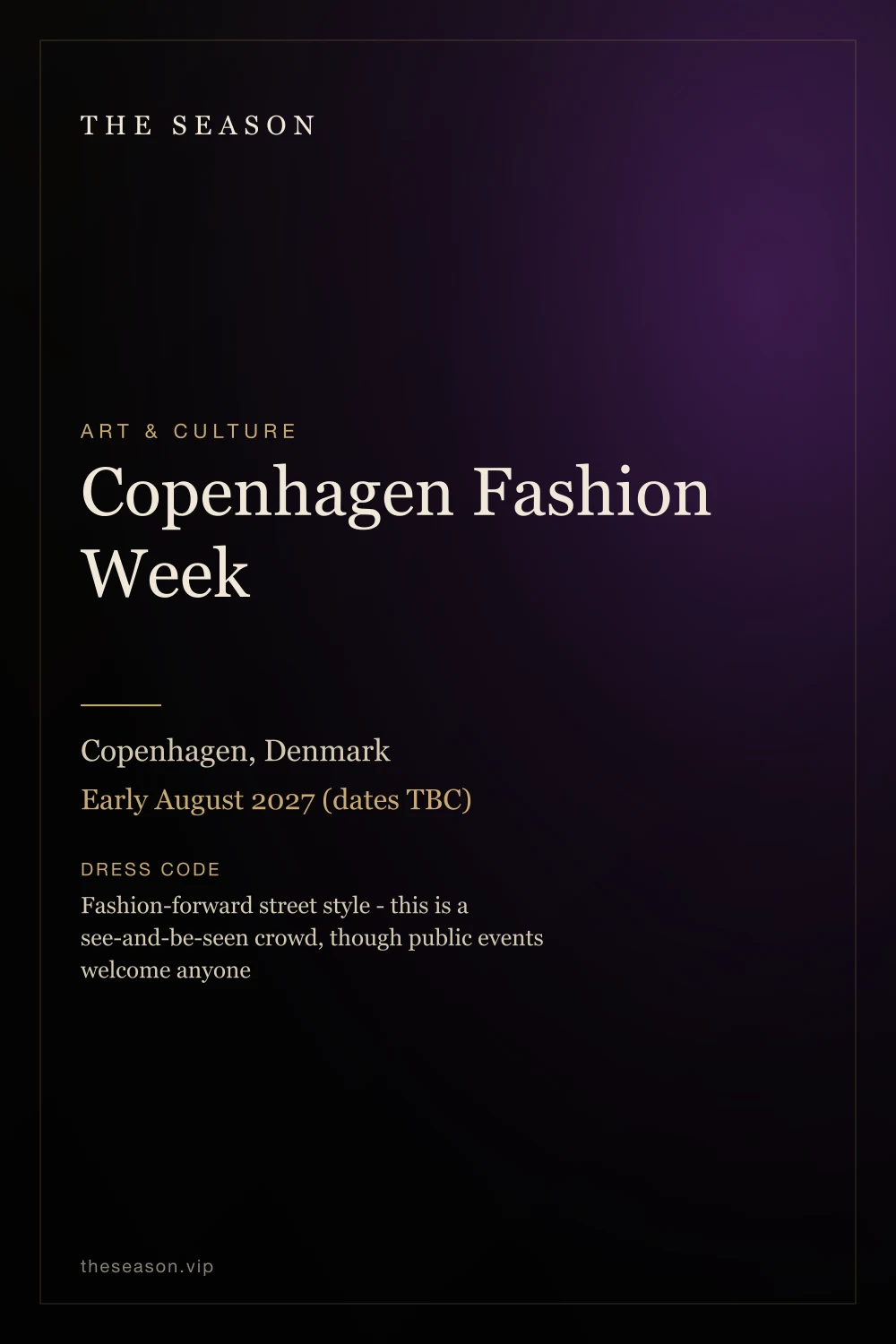 Copenhagen Fashion Week, Copenhagen, Denmark, Early August 2027 (dates TBC)