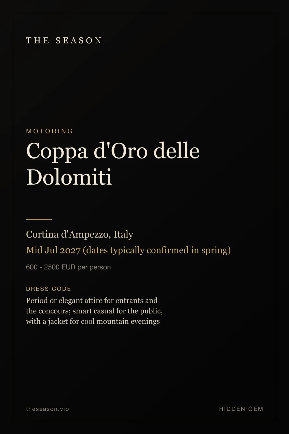 Coppa d'Oro delle Dolomiti, Cortina d'Ampezzo, Italy, Mid Jul 2027 (dates typically confirmed in spring)