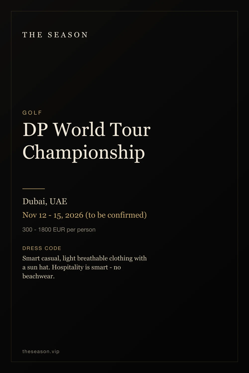 DP World Tour Championship, Dubai, UAE, Nov 12 - 15, 2026 (to be confirmed)