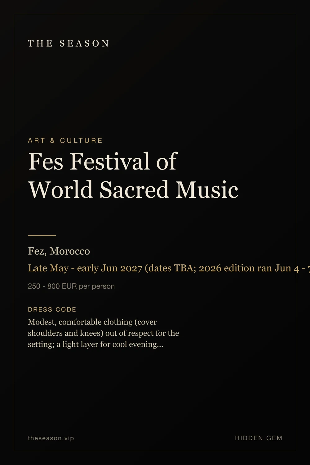 Fes Festival of World Sacred Music, Fez, Morocco, Late May - early Jun 2027 (dates TBA; 2026 edition ran Jun 4 - 7)