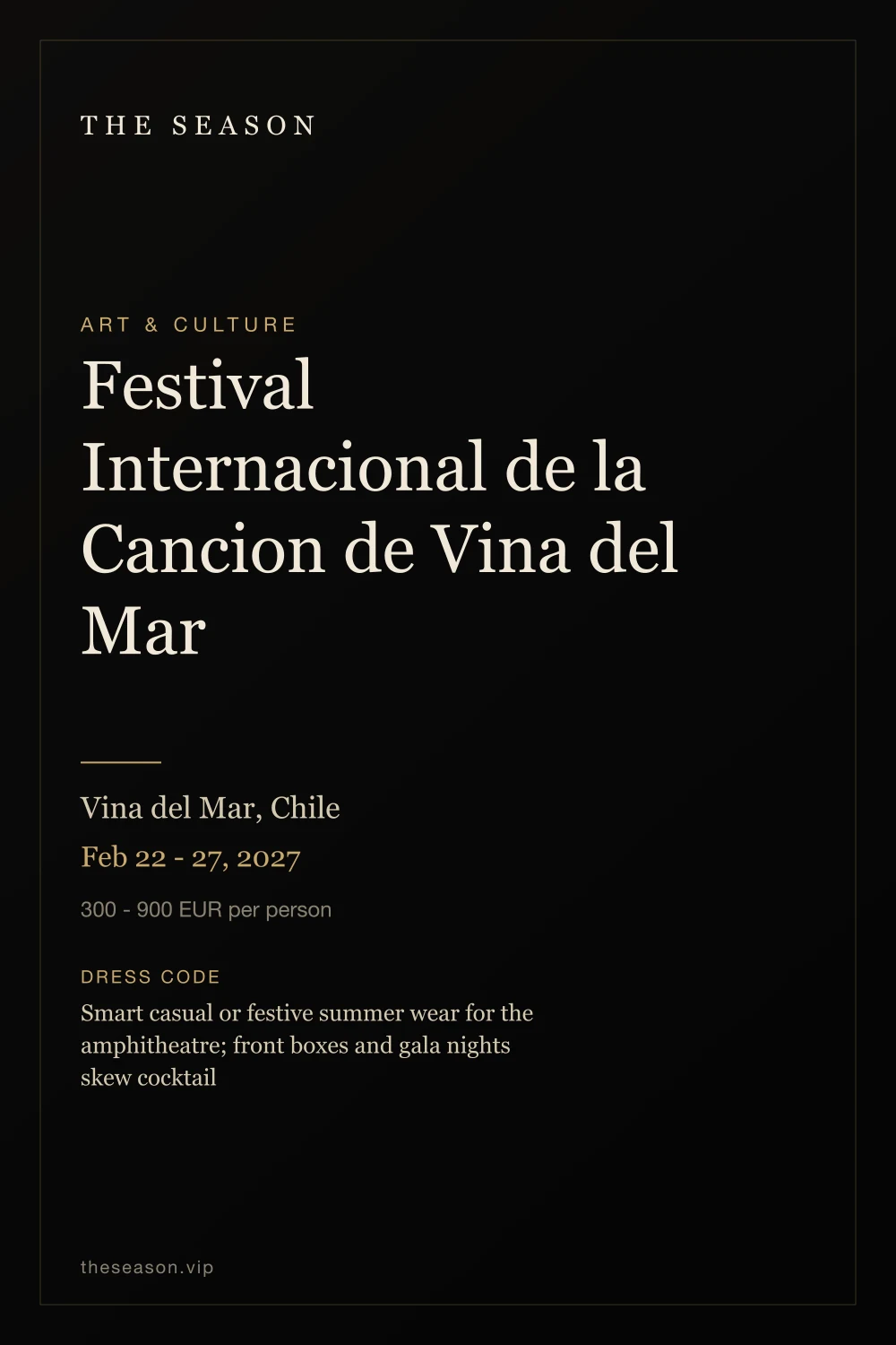 Festival Internacional de la Cancion de Vina del Mar, Vina del Mar, Chile, Feb 22 - 27, 2027