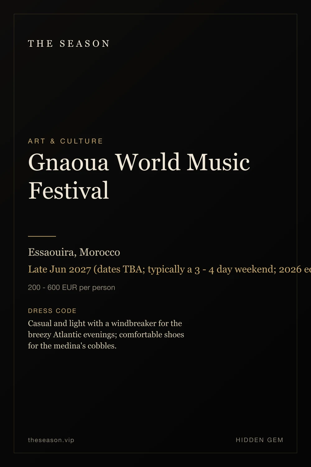 Gnaoua World Music Festival, Essaouira, Morocco, Late Jun 2027 (dates TBA; typically a 3 - 4 day weekend; 2026 edition ran Jun 25 - 27)