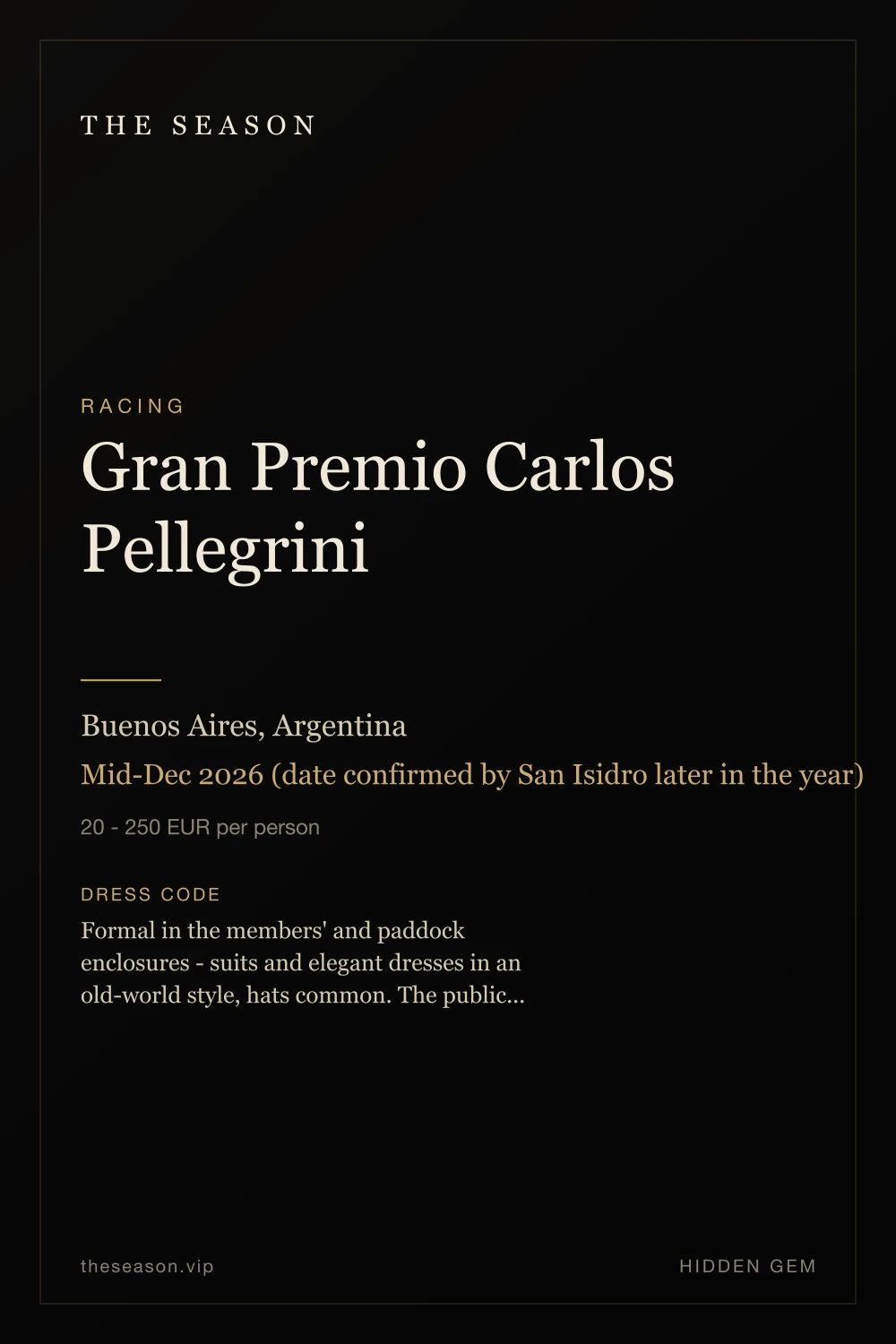 Gran Premio Carlos Pellegrini, Buenos Aires, Argentina, Mid-Dec 2026 (date confirmed by San Isidro later in the year)