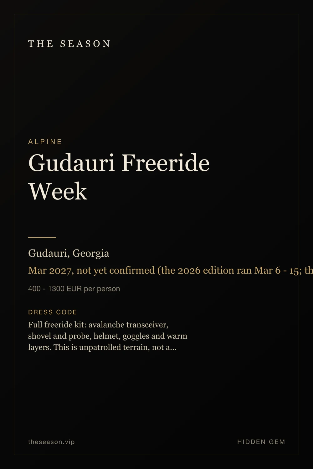 Gudauri Freeride Week, Gudauri, Georgia, Mar 2027, not yet confirmed (the 2026 edition ran Mar 6 - 15; the northern-hemisphere Freeride World Tour Qualifier calendar for 2027 had not been published at time of writing)