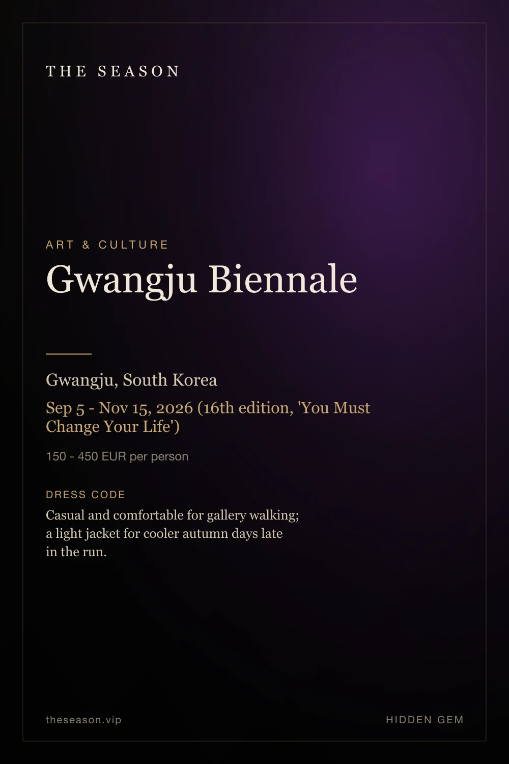 Gwangju Biennale, Gwangju, South Korea, Sep 5 - Nov 15, 2026 (16th edition, 'You Must Change Your Life')