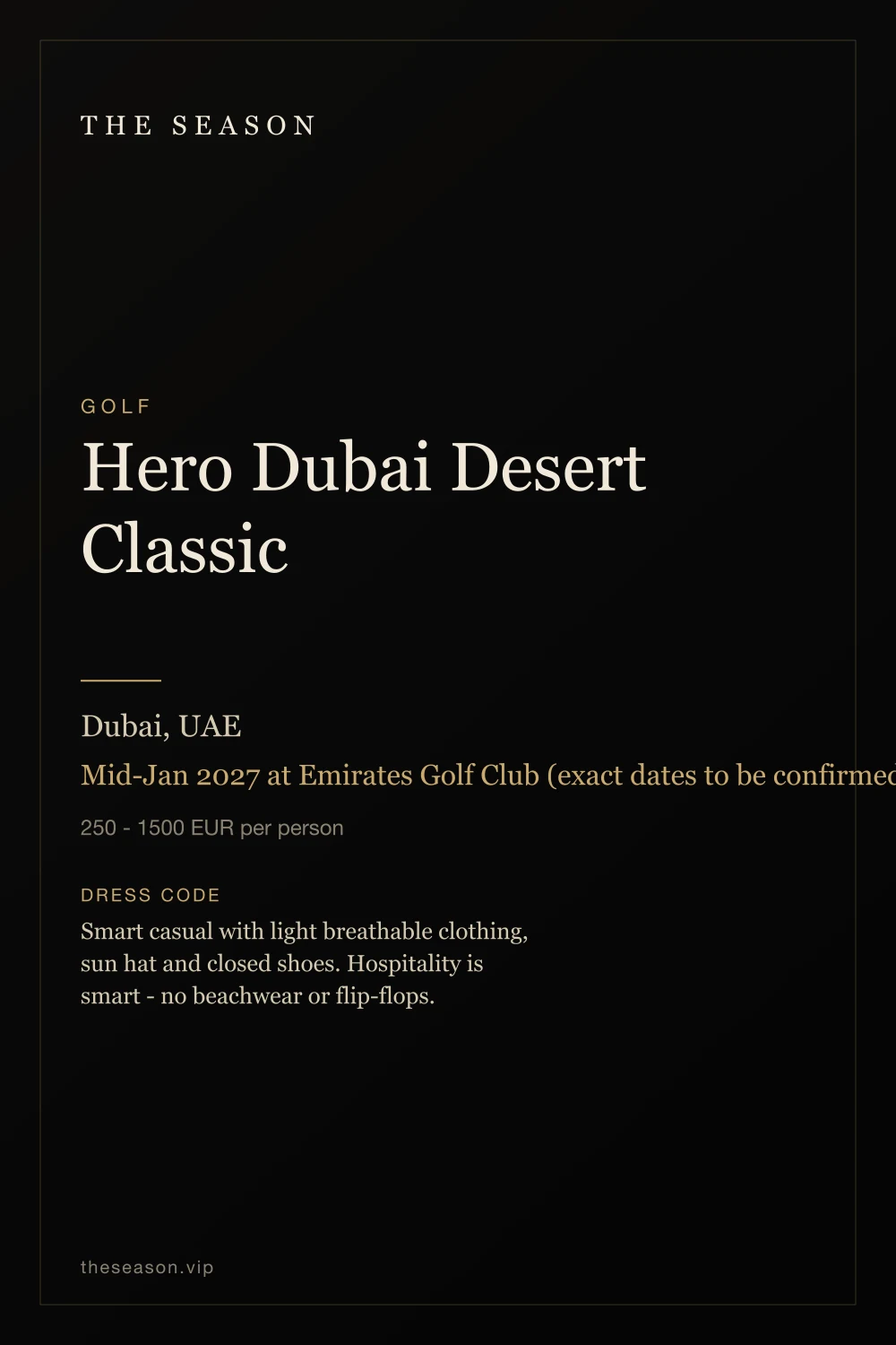 Hero Dubai Desert Classic, Dubai, UAE, Mid-Jan 2027 at Emirates Golf Club (exact dates to be confirmed)