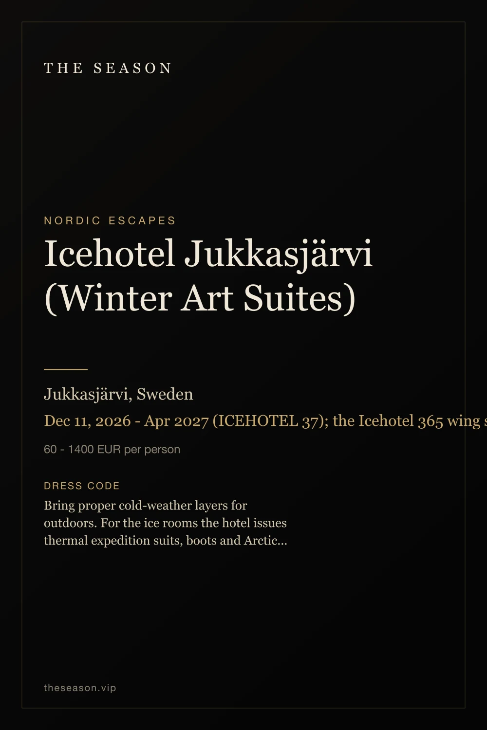 Icehotel Jukkasjärvi (Winter Art Suites), Jukkasjärvi, Sweden, Dec 11, 2026 - Apr 2027 (ICEHOTEL 37); the Icehotel 365 wing stays open year-round