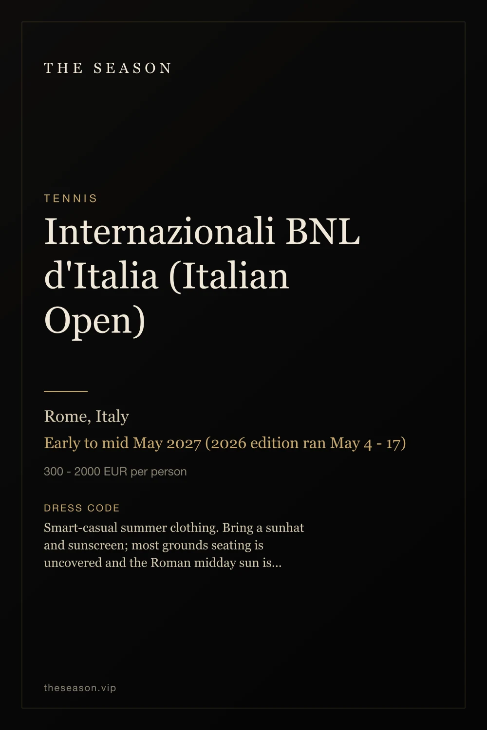 Internazionali BNL d'Italia (Italian Open), Rome, Italy, Early to mid May 2027 (2026 edition ran May 4 - 17)