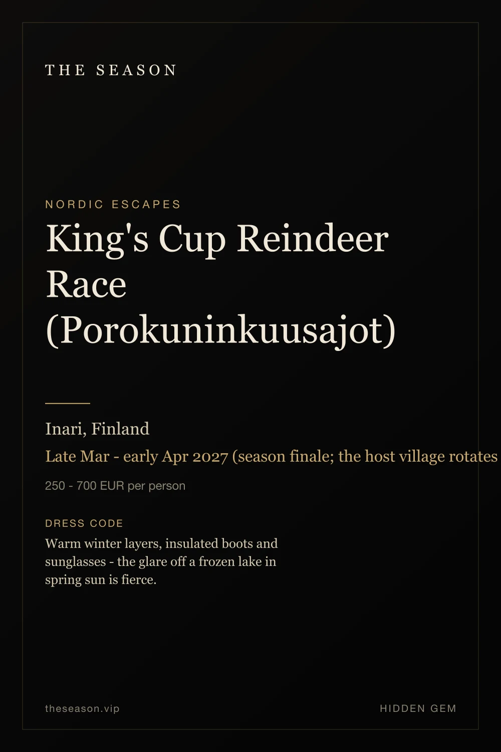 King's Cup Reindeer Race (Porokuninkuusajot), Inari, Finland, Late Mar - early Apr 2027 (season finale; the host village rotates around Finnish Lapland)