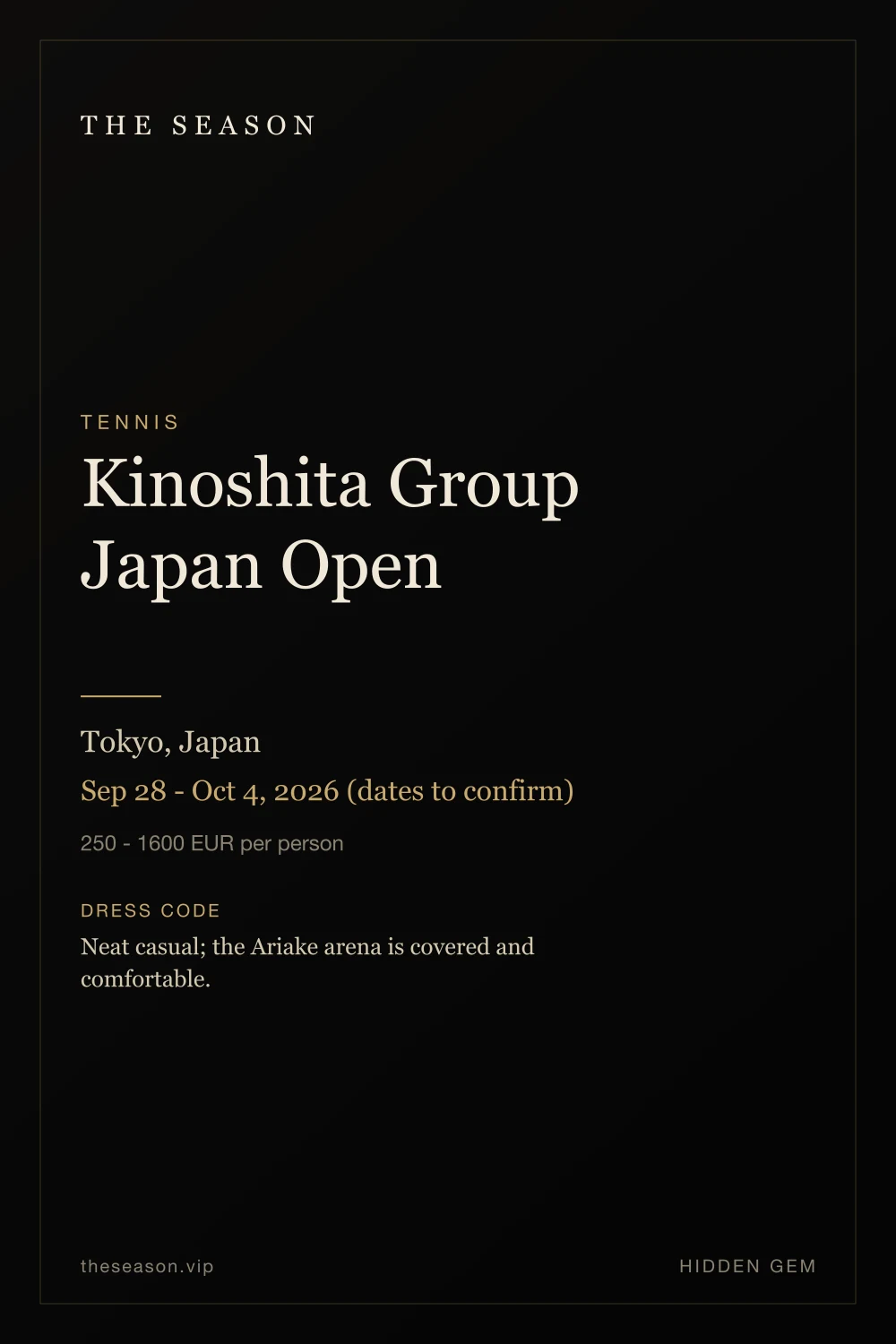 Kinoshita Group Japan Open, Tokyo, Japan, Sep 28 - Oct 4, 2026 (dates to confirm)