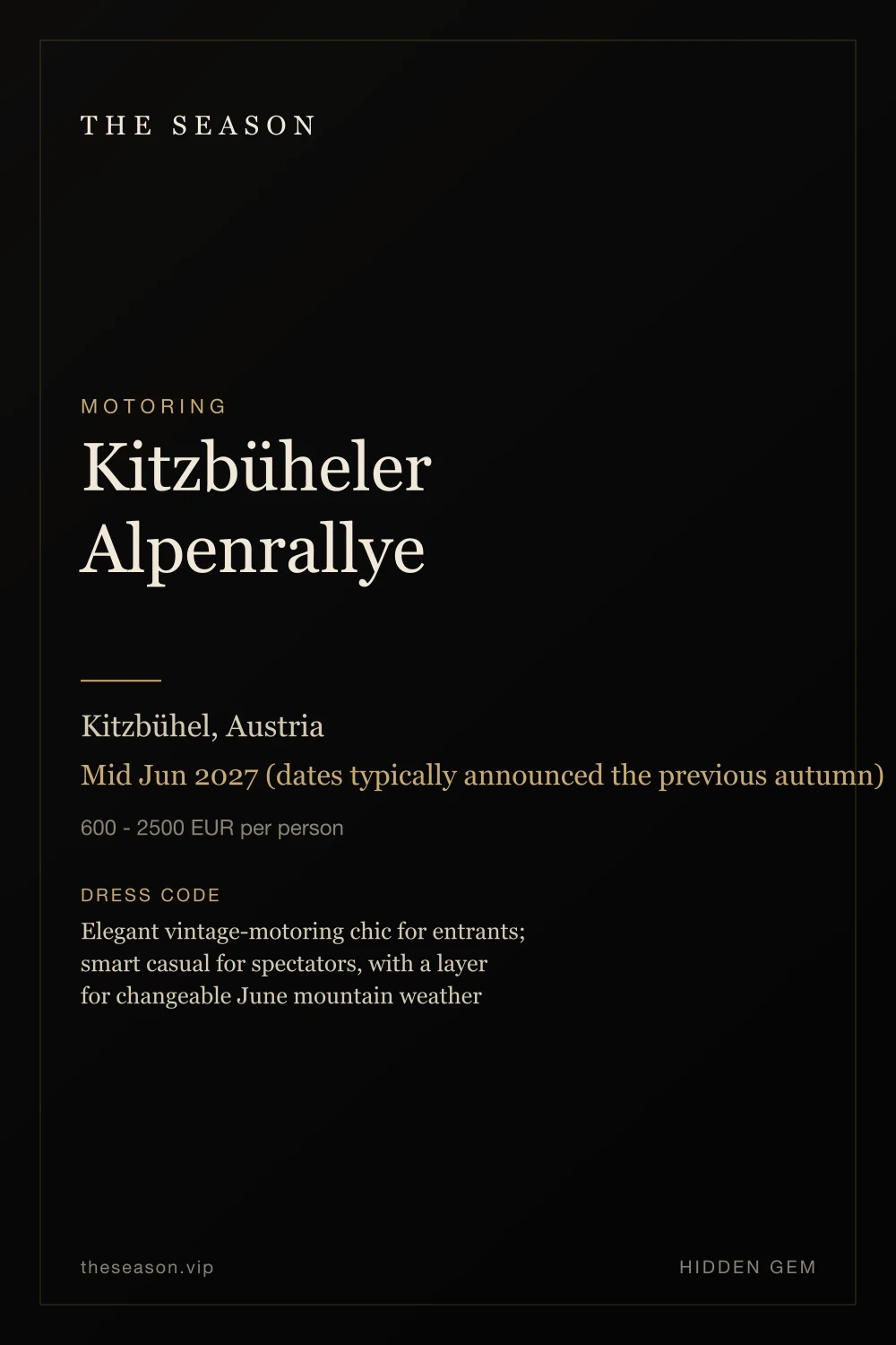Kitzbüheler Alpenrallye, Kitzbühel, Austria, Mid Jun 2027 (dates typically announced the previous autumn)