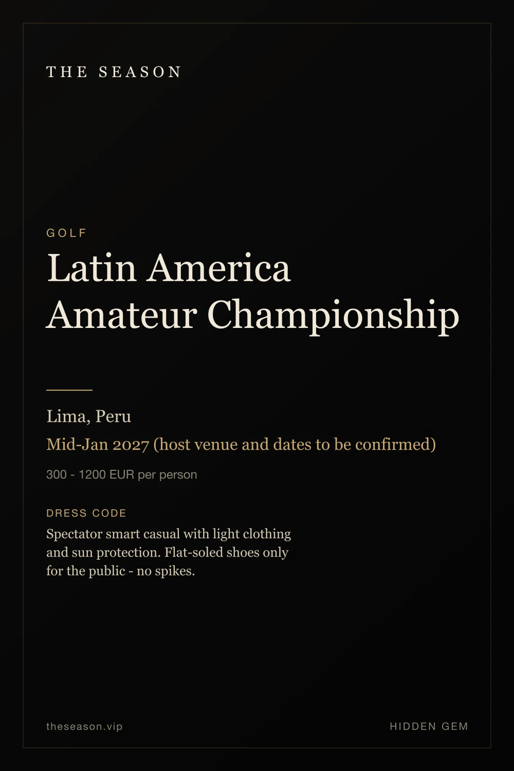 Latin America Amateur Championship, Lima, Peru, Mid-Jan 2027 (host venue and dates to be confirmed)