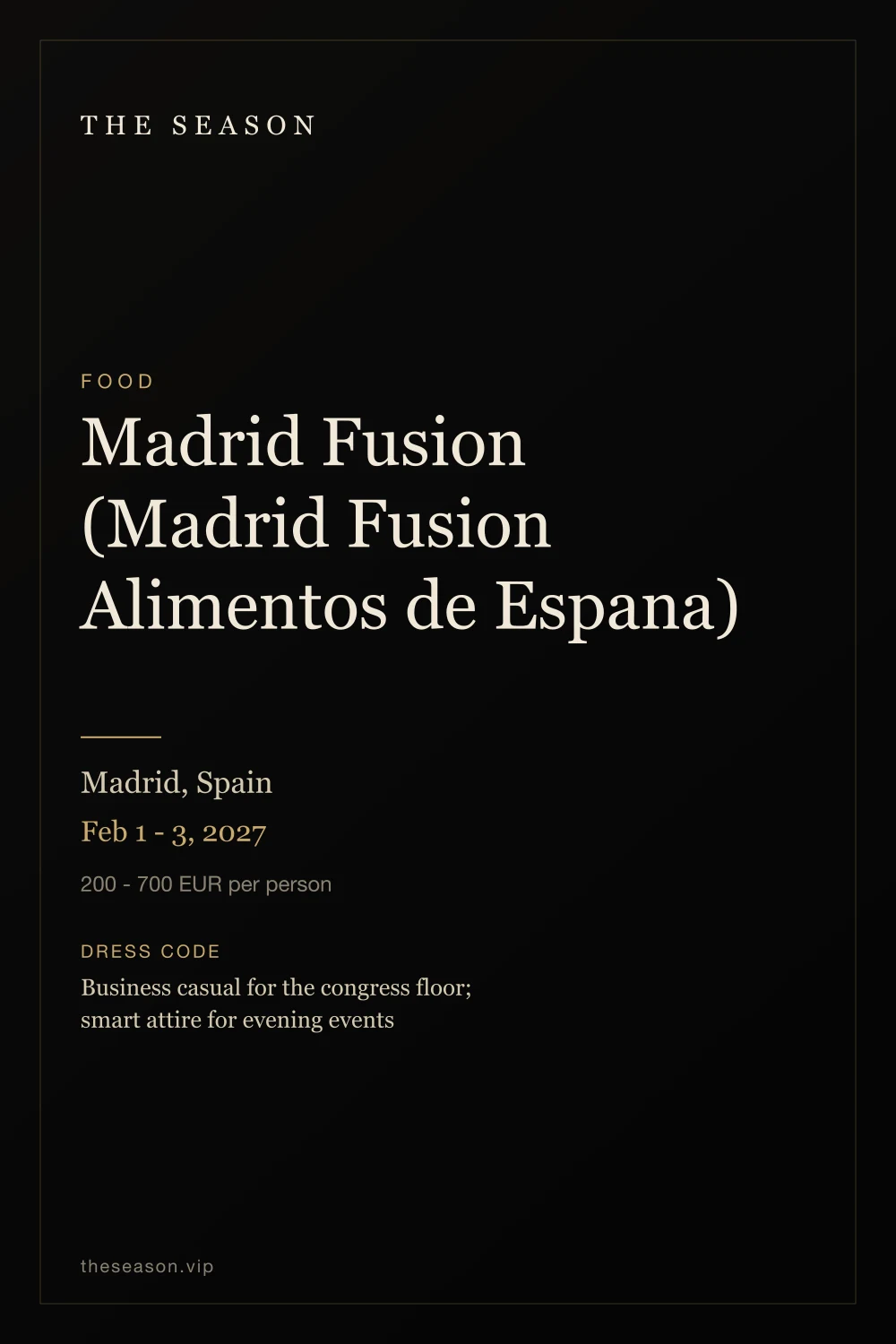 Madrid Fusion (Madrid Fusion Alimentos de Espana), Madrid, Spain, Feb 1 - 3, 2027