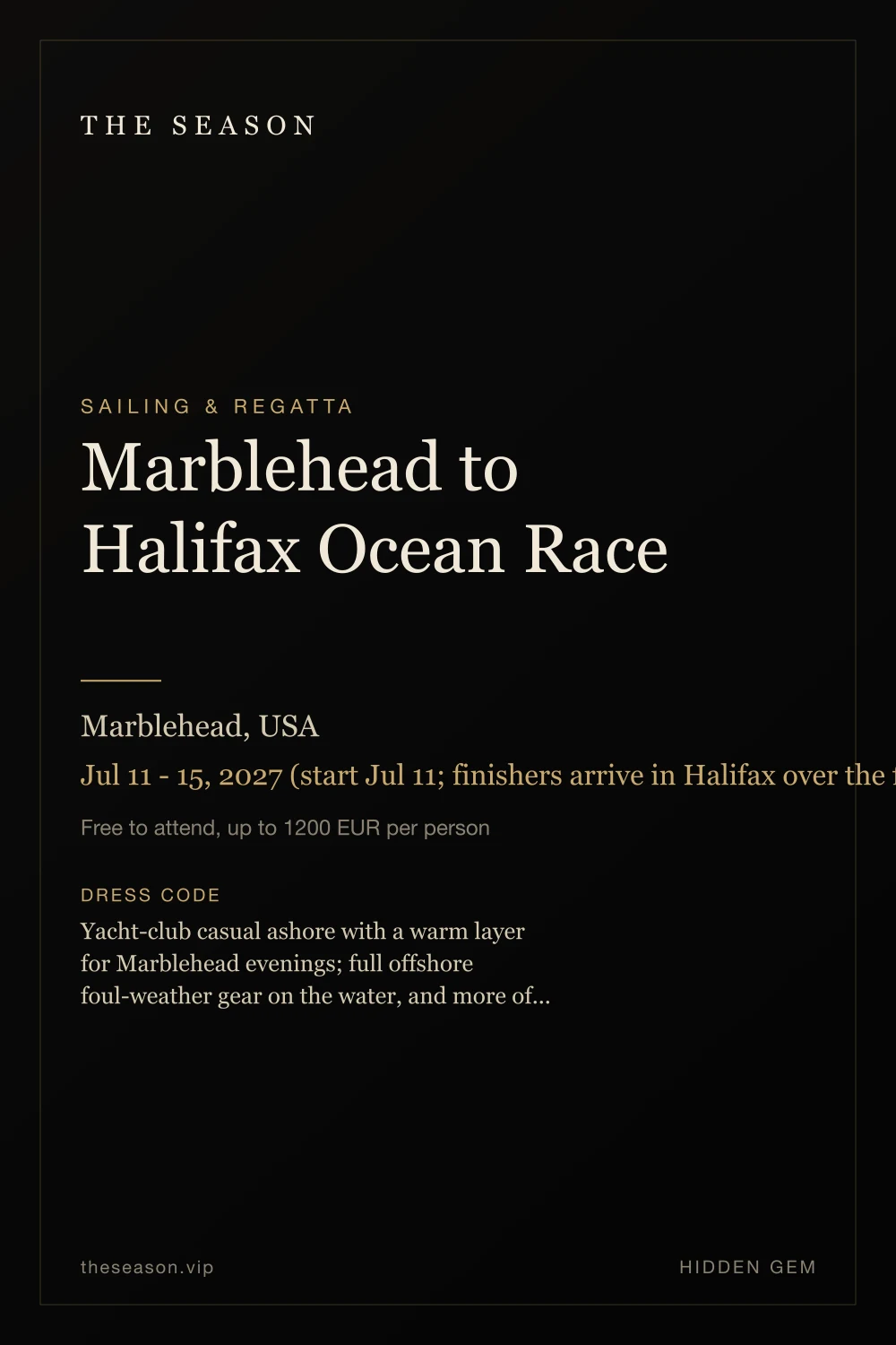 Marblehead to Halifax Ocean Race, Marblehead, USA, Jul 11 - 15, 2027 (start Jul 11; finishers arrive in Halifax over the following days)