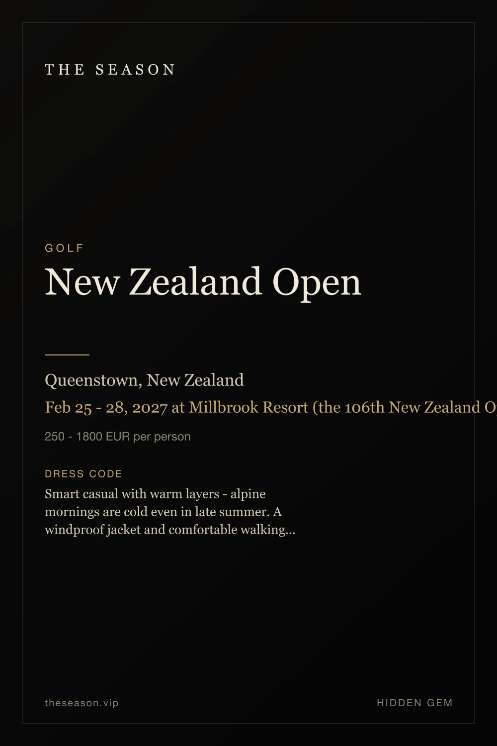 New Zealand Open, Queenstown, New Zealand, Feb 25 - 28, 2027 at Millbrook Resort (the 106th New Zealand Open)