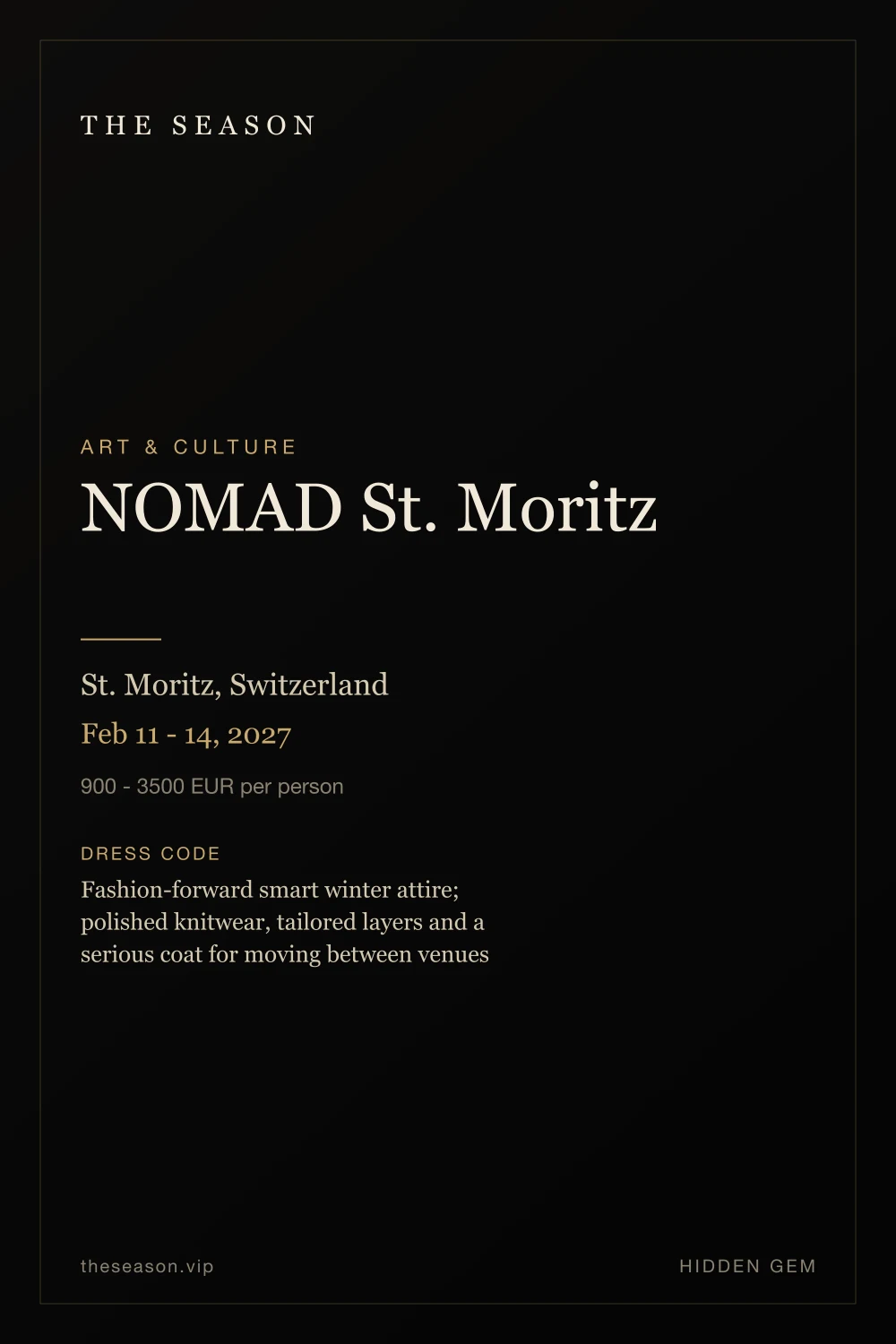 NOMAD St. Moritz, St. Moritz, Switzerland, Feb 11 - 14, 2027