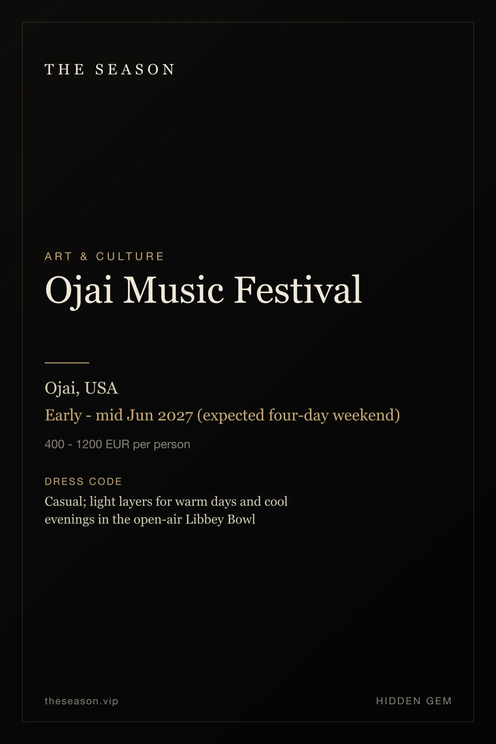 Ojai Music Festival, Ojai, USA, Early - mid Jun 2027 (expected four-day weekend)