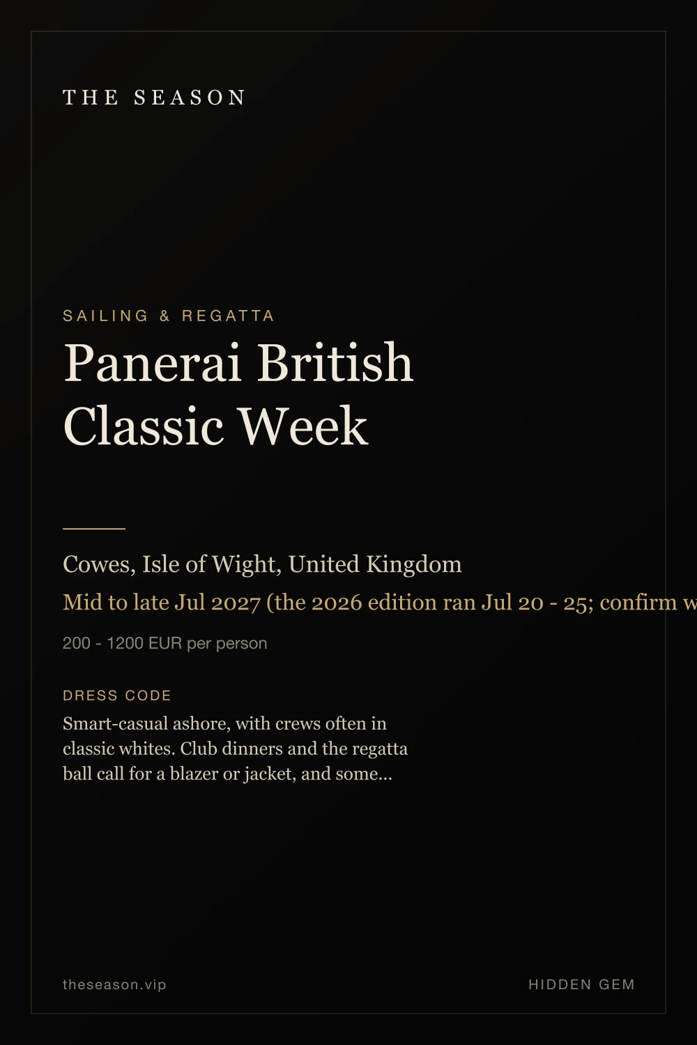 Panerai British Classic Week, Cowes, Isle of Wight, United Kingdom, Mid to late Jul 2027 (the 2026 edition ran Jul 20 - 25; confirm with the British Classic Yacht Club)