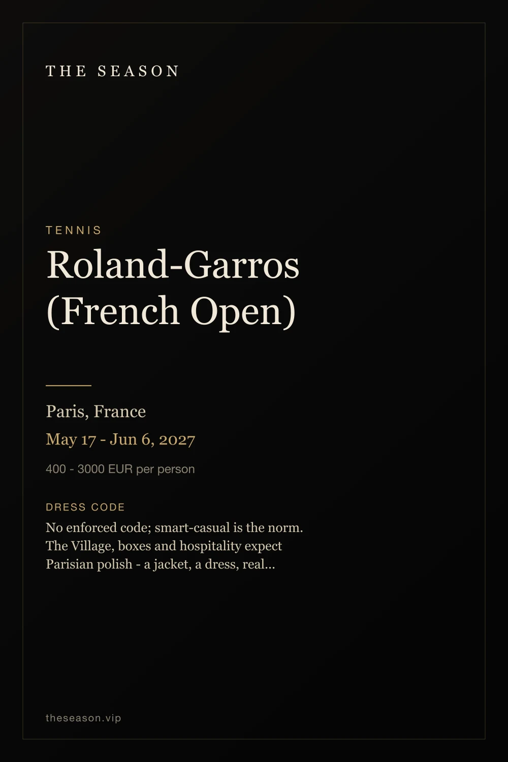 Roland-Garros (French Open), Paris, France, May 17 - Jun 6, 2027