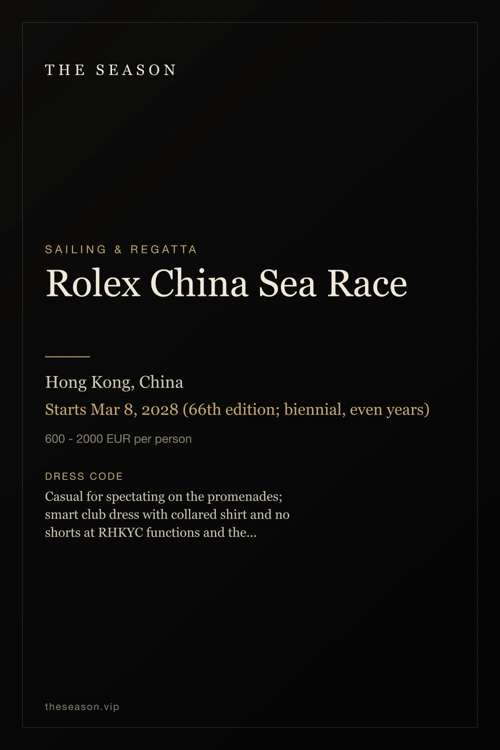 Rolex China Sea Race, Hong Kong, China, Starts Mar 8, 2028 (66th edition; biennial, even years)