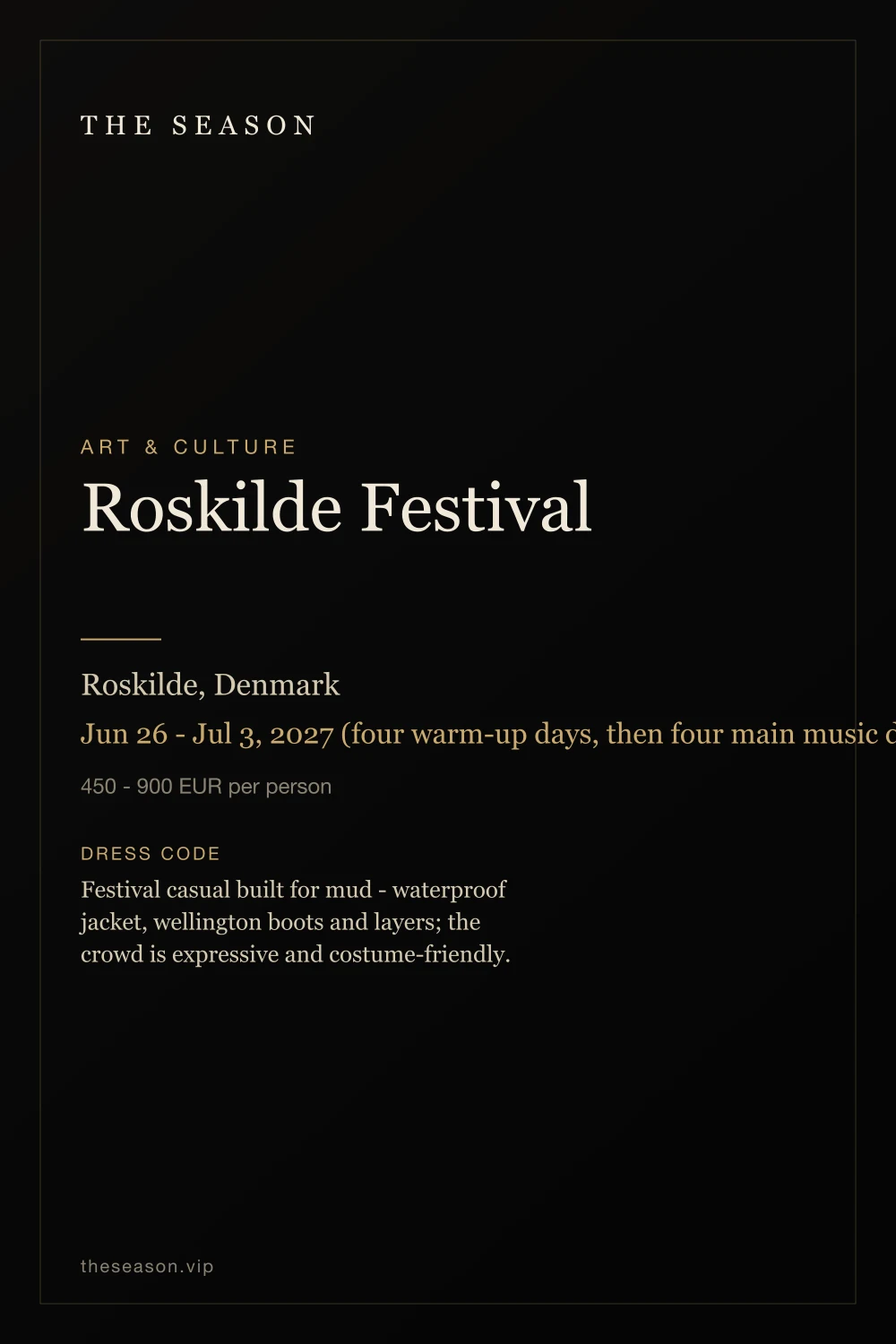 Roskilde Festival, Roskilde, Denmark, Jun 26 - Jul 3, 2027 (four warm-up days, then four main music days)