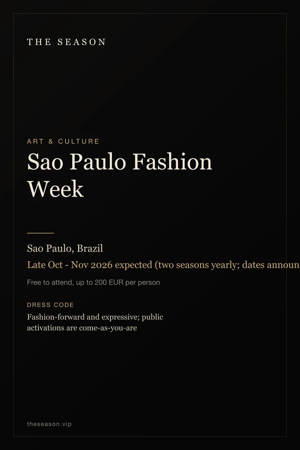 Sao Paulo Fashion Week, Sao Paulo, Brazil, Late Oct - Nov 2026 expected (two seasons yearly; dates announced per edition)