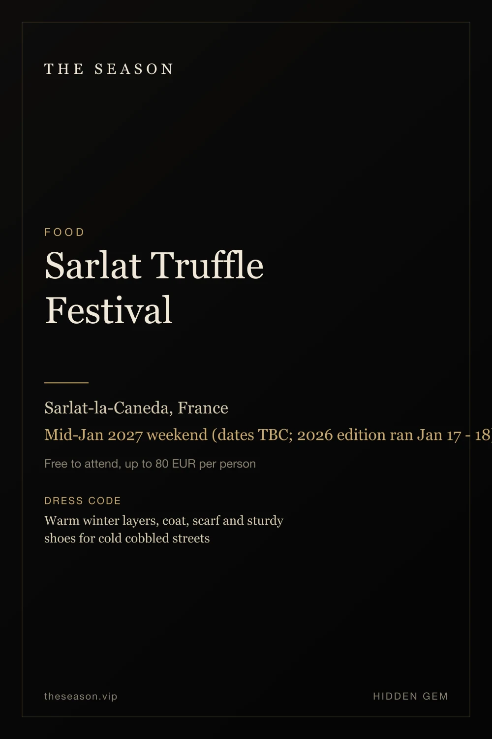 Sarlat Truffle Festival, Sarlat-la-Caneda, France, Mid-Jan 2027 weekend (dates TBC; 2026 edition ran Jan 17 - 18)