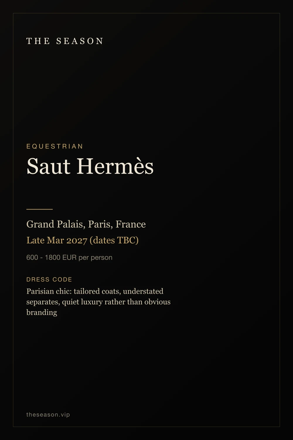 Saut Hermès, Grand Palais, Paris, France, Late Mar 2027 (dates TBC)