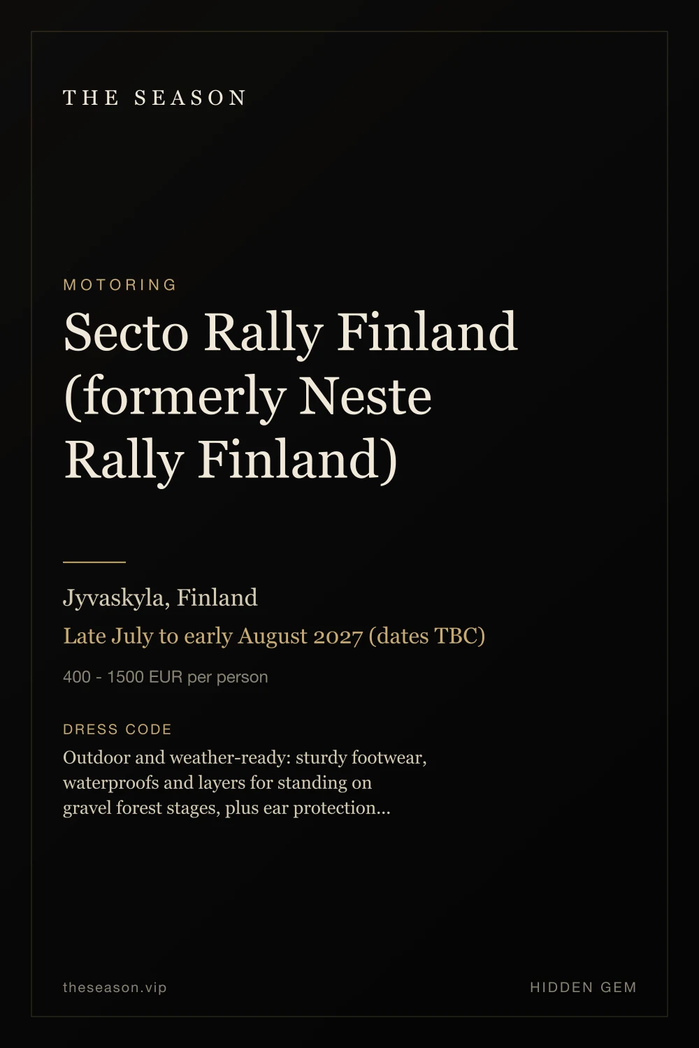 Secto Rally Finland (formerly Neste Rally Finland), Jyvaskyla, Finland, Late July to early August 2027 (dates TBC)