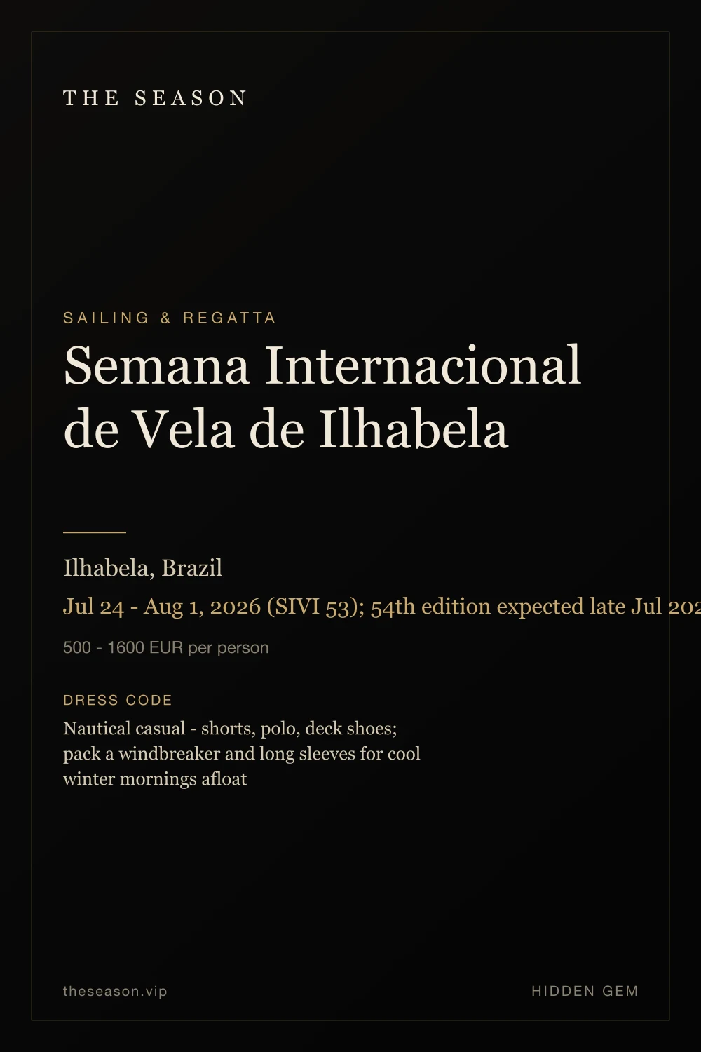 Semana Internacional de Vela de Ilhabela, Ilhabela, Brazil, Jul 24 - Aug 1, 2026 (SIVI 53); 54th edition expected late Jul 2027