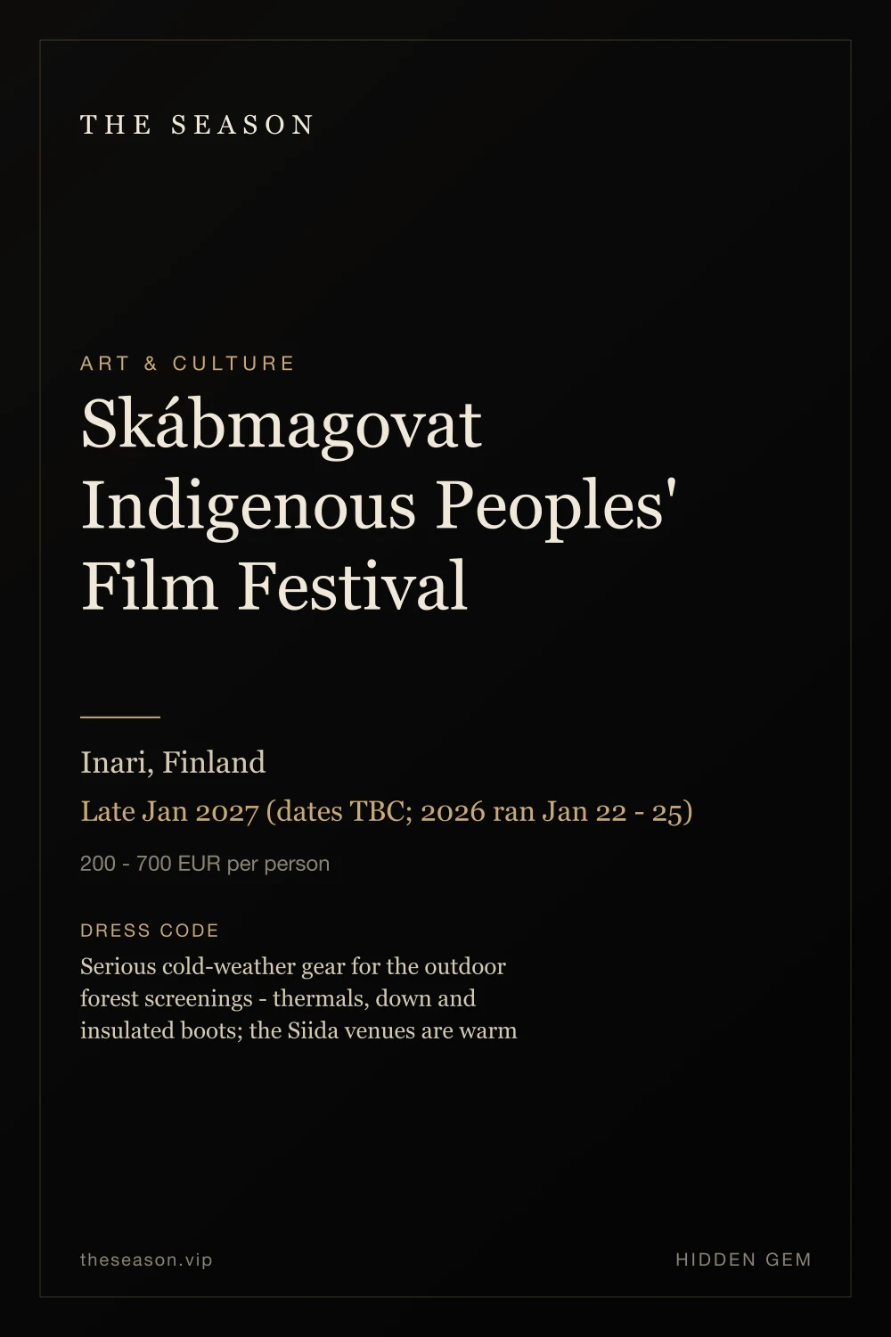 Skábmagovat Indigenous Peoples' Film Festival, Inari, Finland, Late Jan 2027 (dates TBC; 2026 ran Jan 22 - 25)