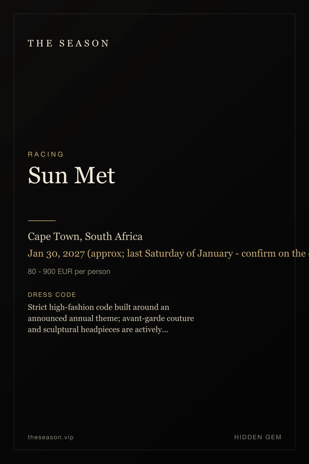 Sun Met, Cape Town, South Africa, Jan 30, 2027 (approx; last Saturday of January - confirm on the official site)