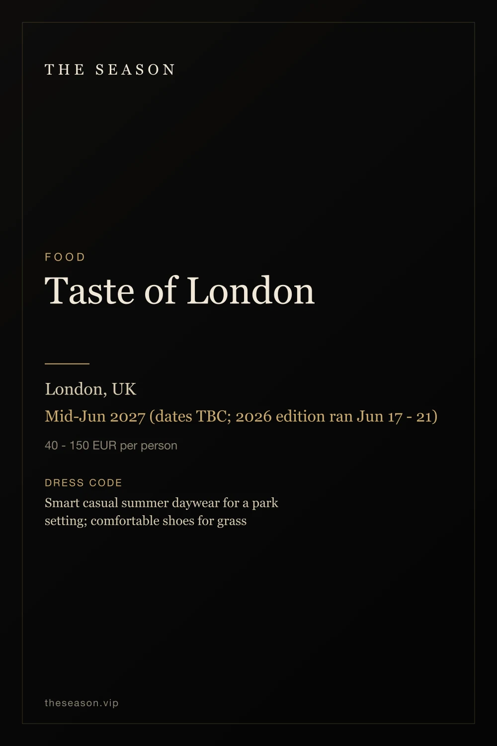 Taste of London, London, UK, Mid-Jun 2027 (dates TBC; 2026 edition ran Jun 17 - 21)