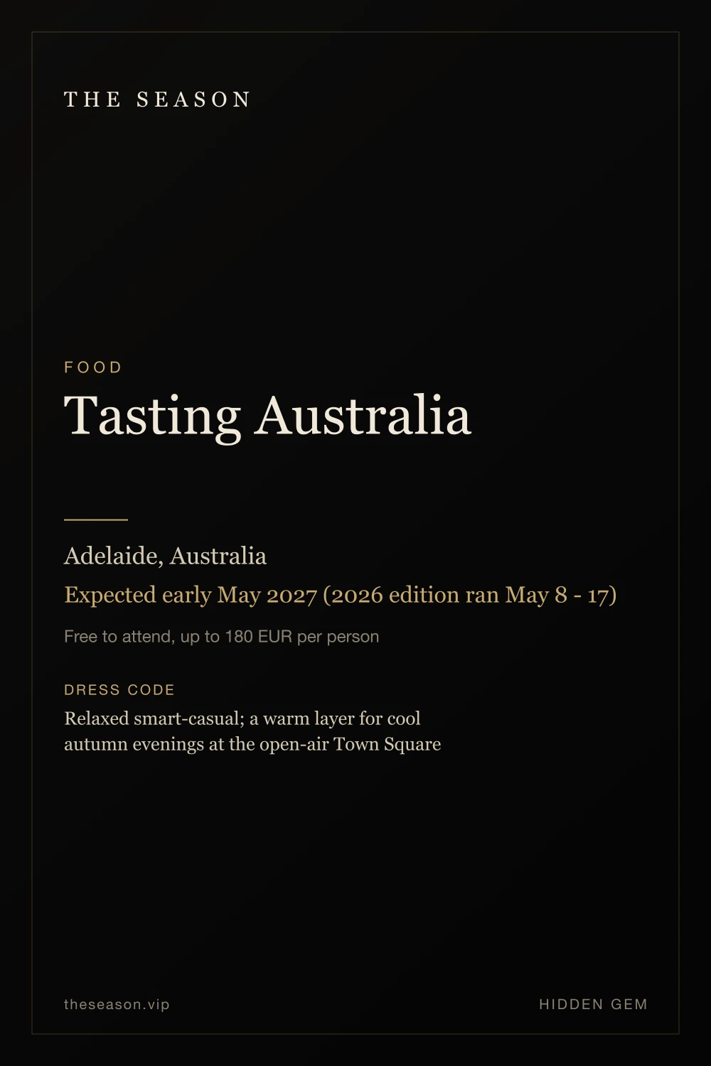 Tasting Australia, Adelaide, Australia, Expected early May 2027 (2026 edition ran May 8 - 17)