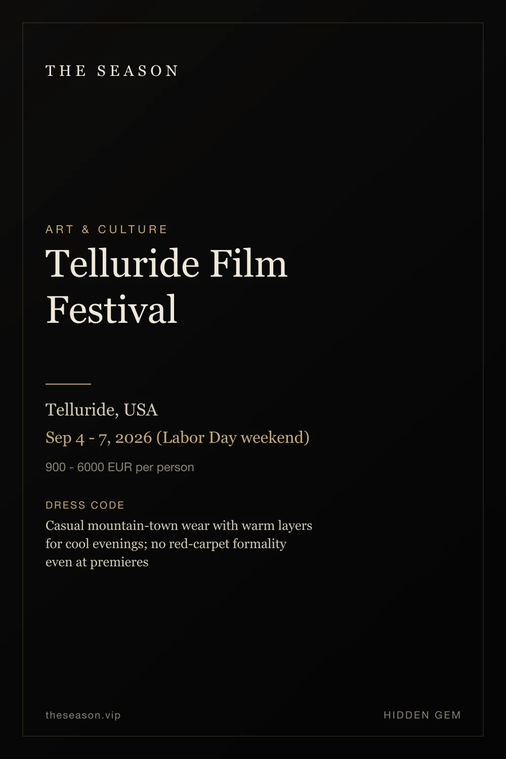 Telluride Film Festival, Telluride, USA, Sep 4 - 7, 2026 (Labor Day weekend)