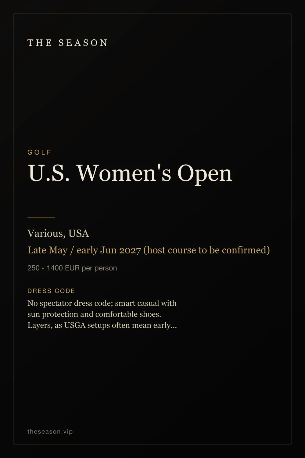 U.S. Women's Open, Various, USA, Late May / early Jun 2027 (host course to be confirmed)