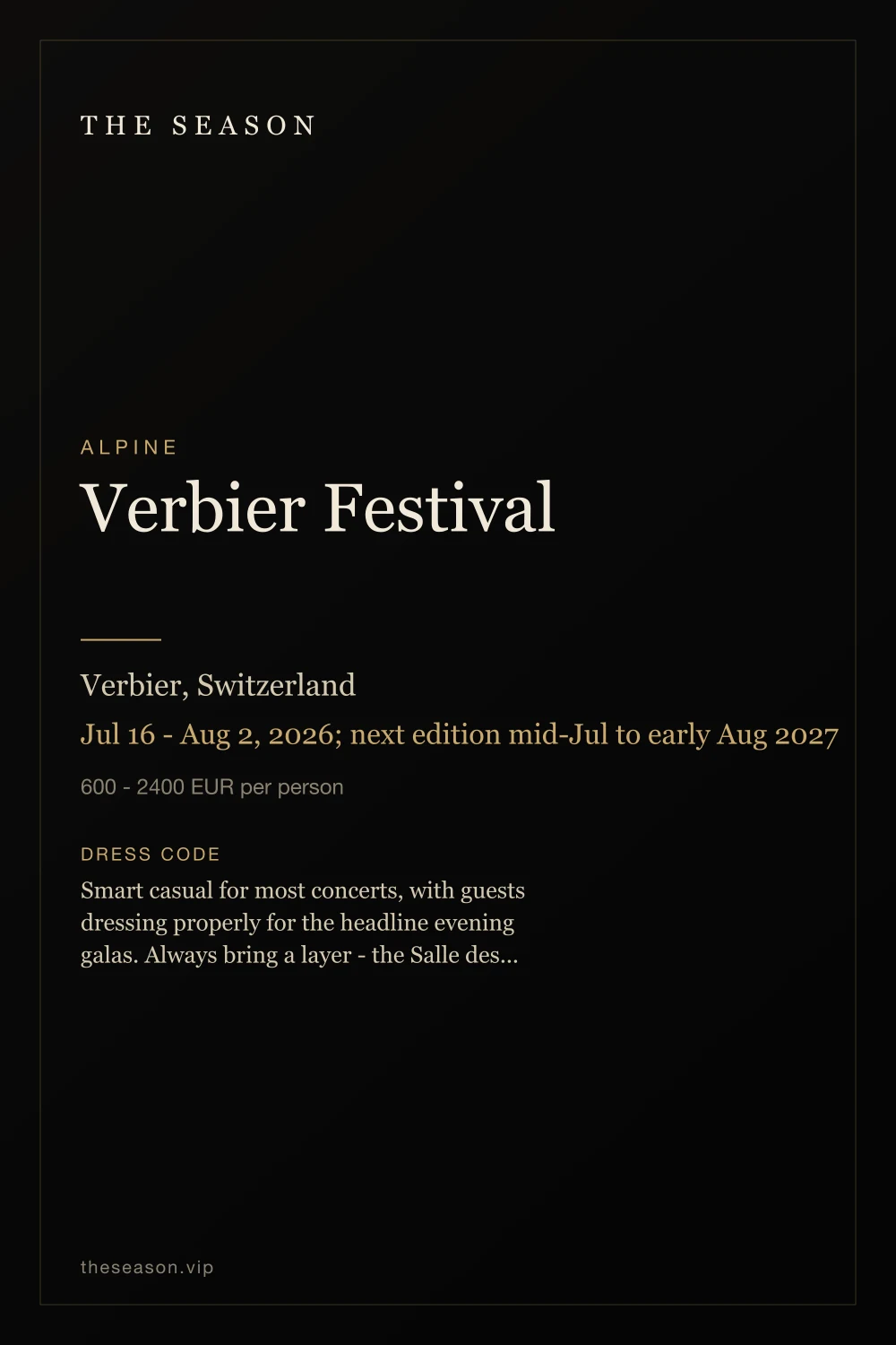 Verbier Festival, Verbier, Switzerland, Jul 16 - Aug 2, 2026; next edition mid-Jul to early Aug 2027