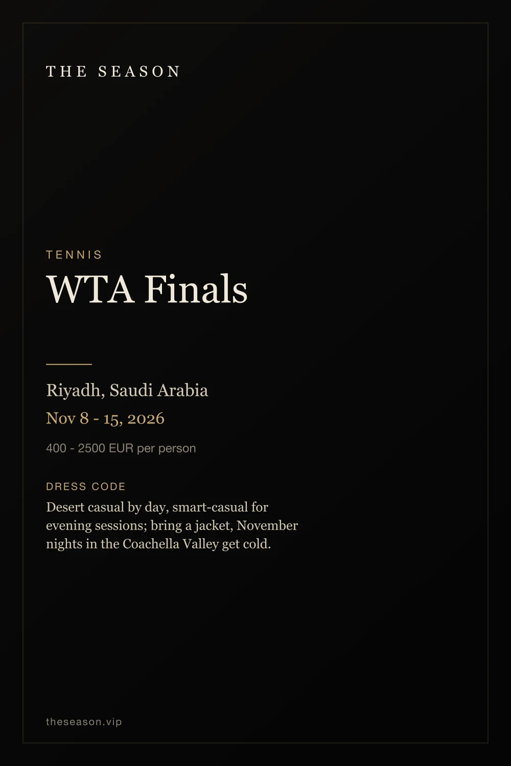 WTA Finals, Riyadh, Saudi Arabia, Nov 8 - 15, 2026