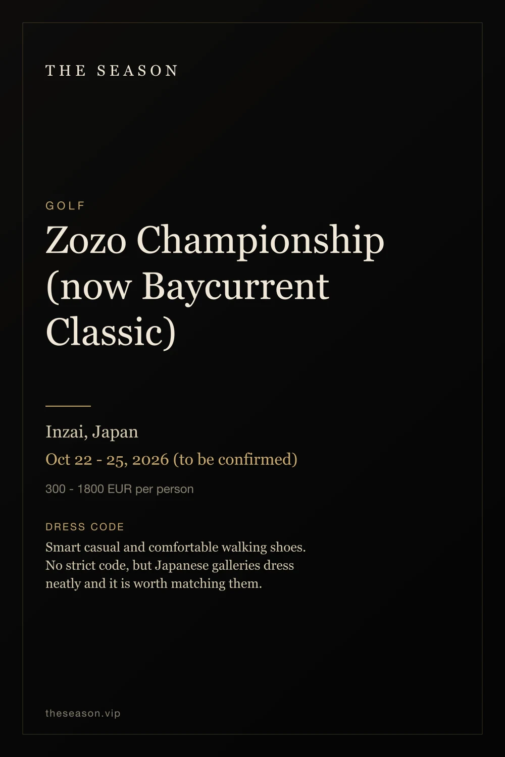 Zozo Championship (now Baycurrent Classic), Inzai, Japan, Oct 22 - 25, 2026 (to be confirmed)